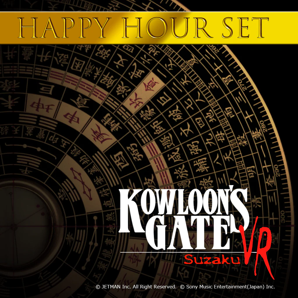 Kowloon's Gate VR suzaku Happy Hour Set (English/Chinese/Japanese Ver.)