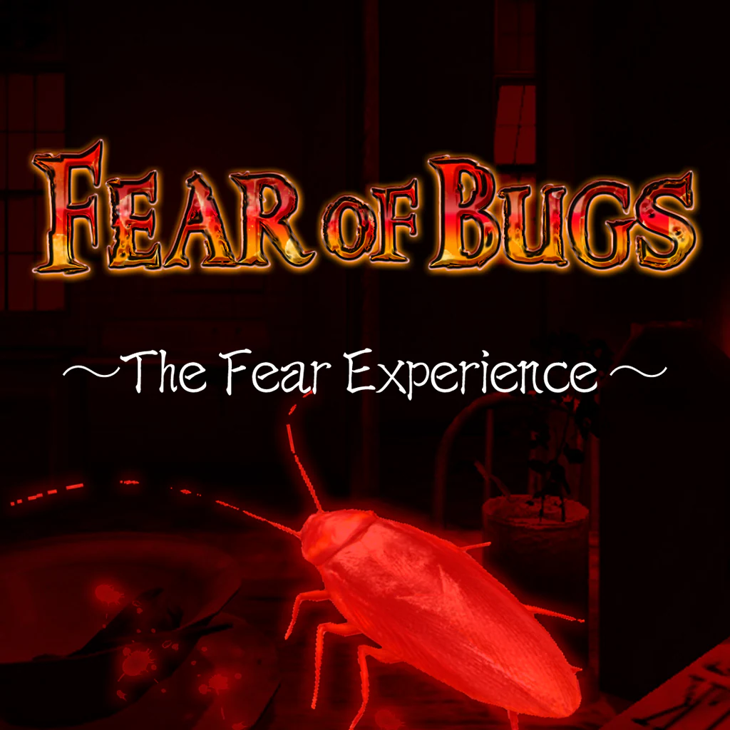 FEAR OF BUGS