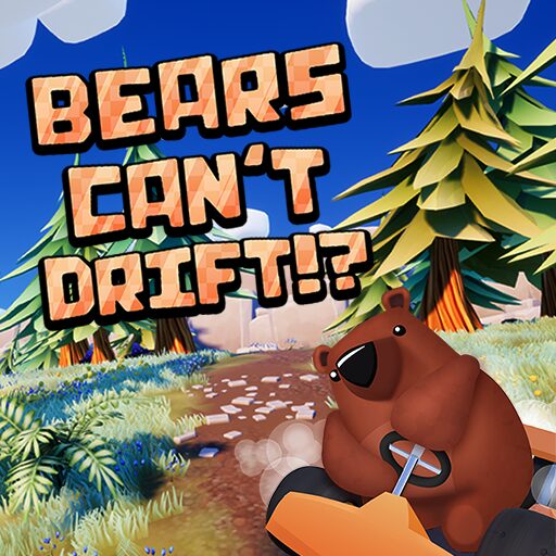 Bears Can't Drift!?