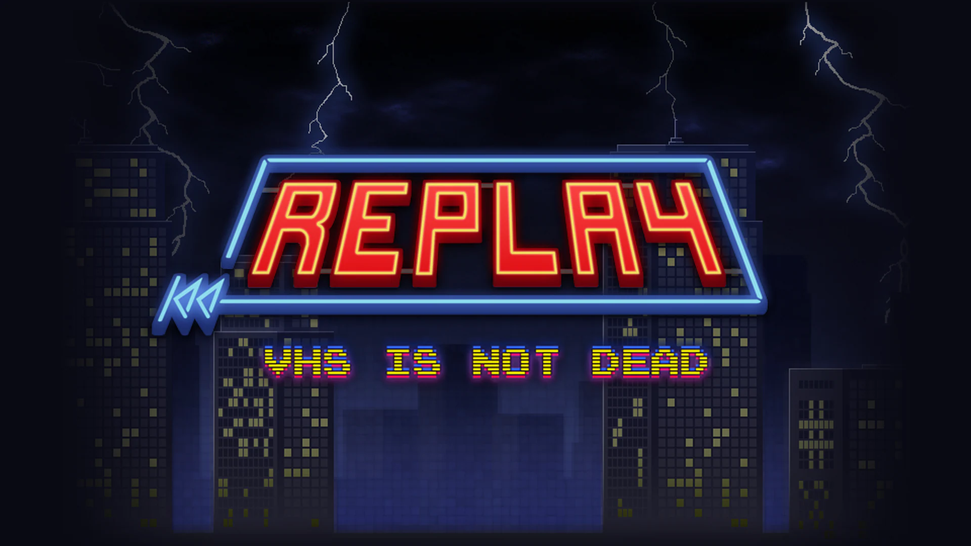 REPLAY: VHS IS NOT DEAD
