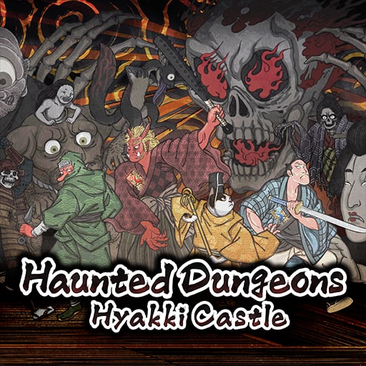 Haunted Dungeons：Hyakki Castle