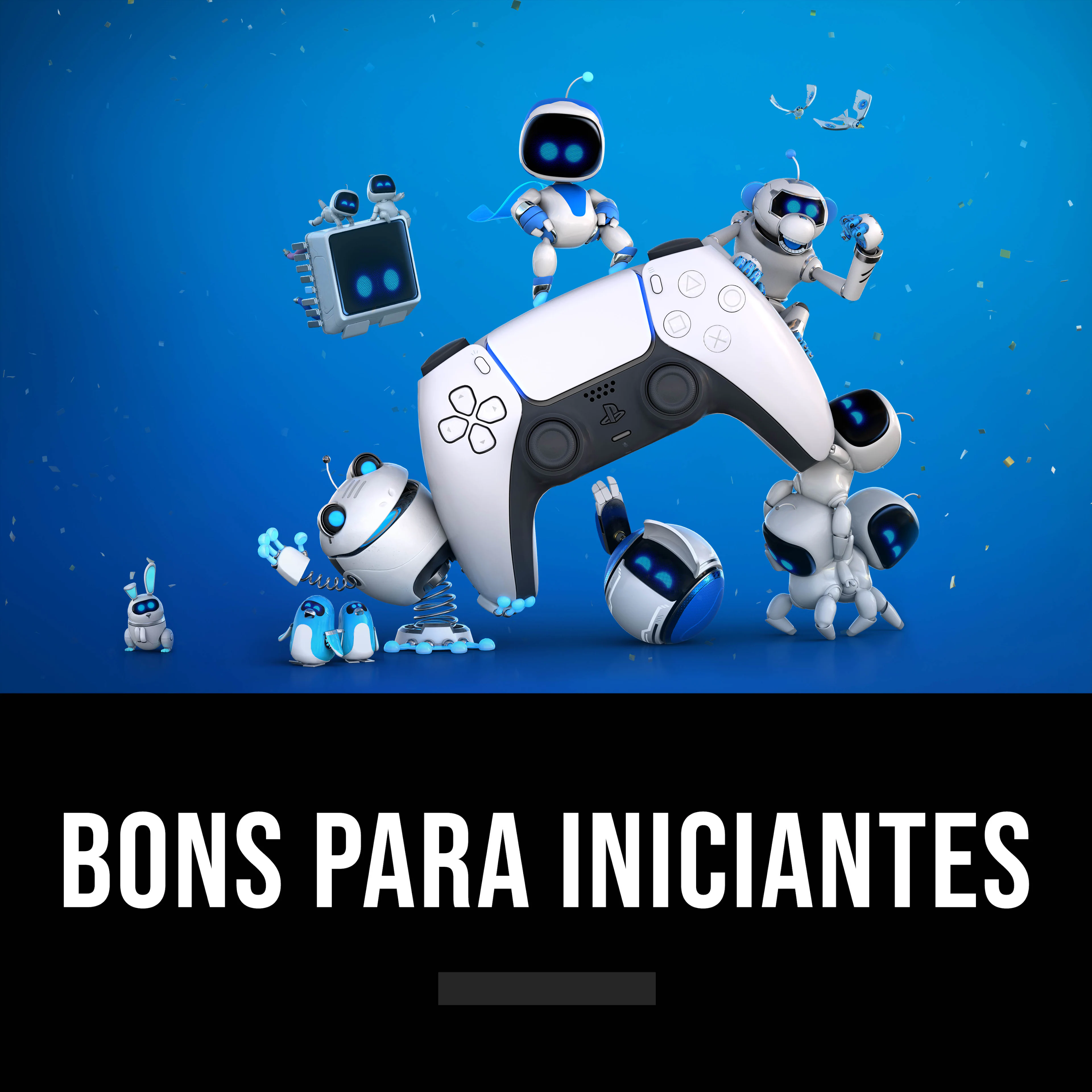 Bons para iniciantes