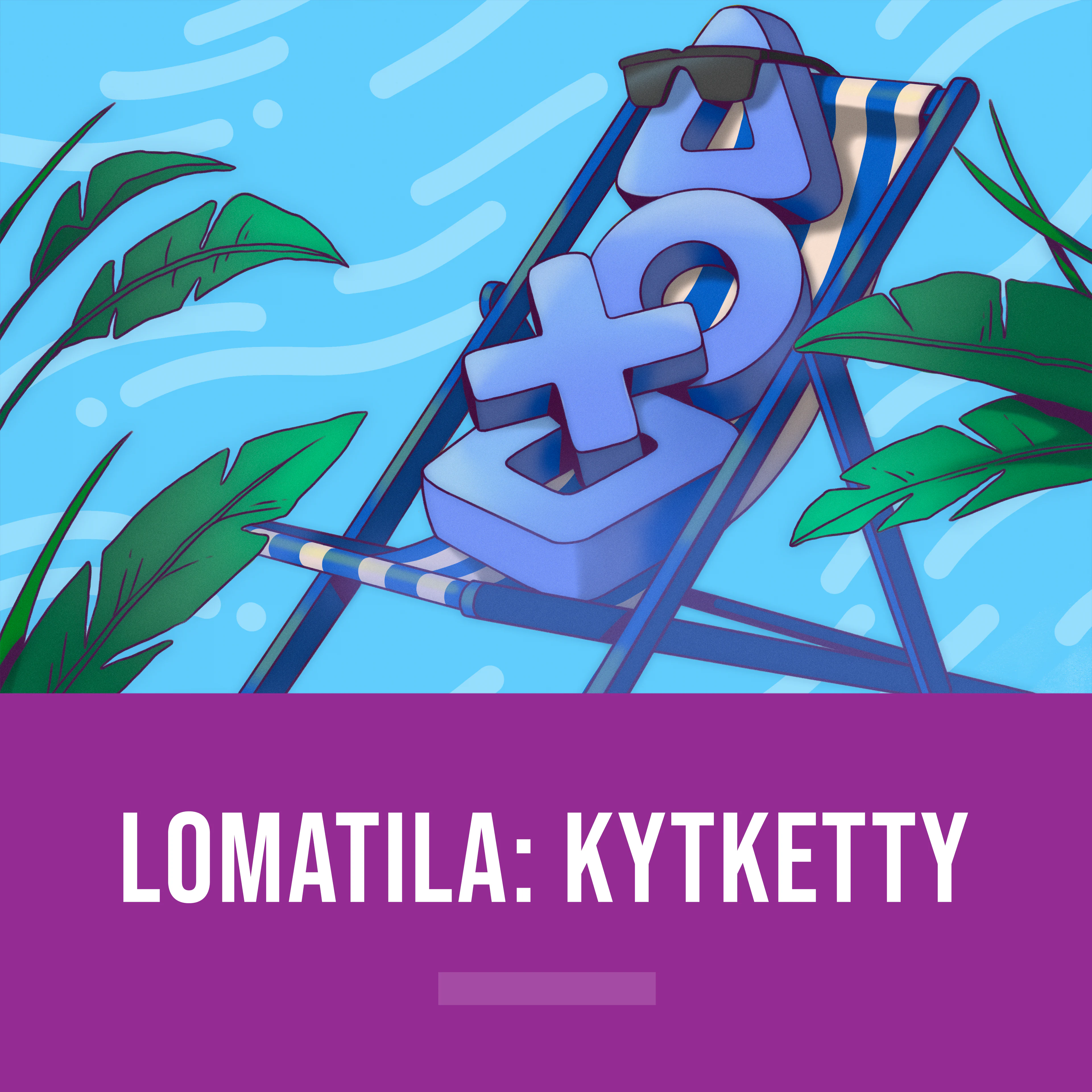 Lomatila: Kytketty
