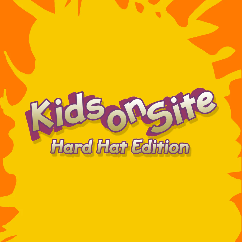 Kids On Site - Hard Hat Edition
