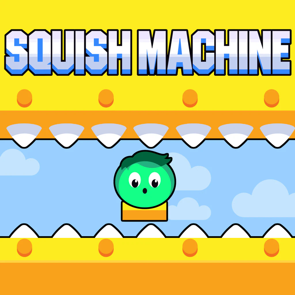 Squish Machine