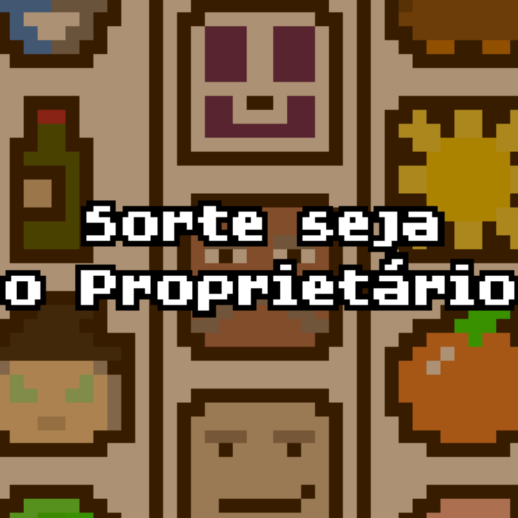 Sorte seja o Proprietário