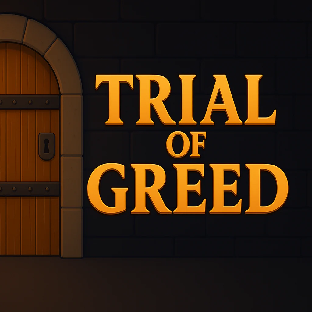 Trial of Greed