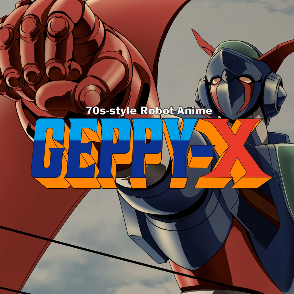 Аниме о роботах в стиле 70-х — Geppy-X