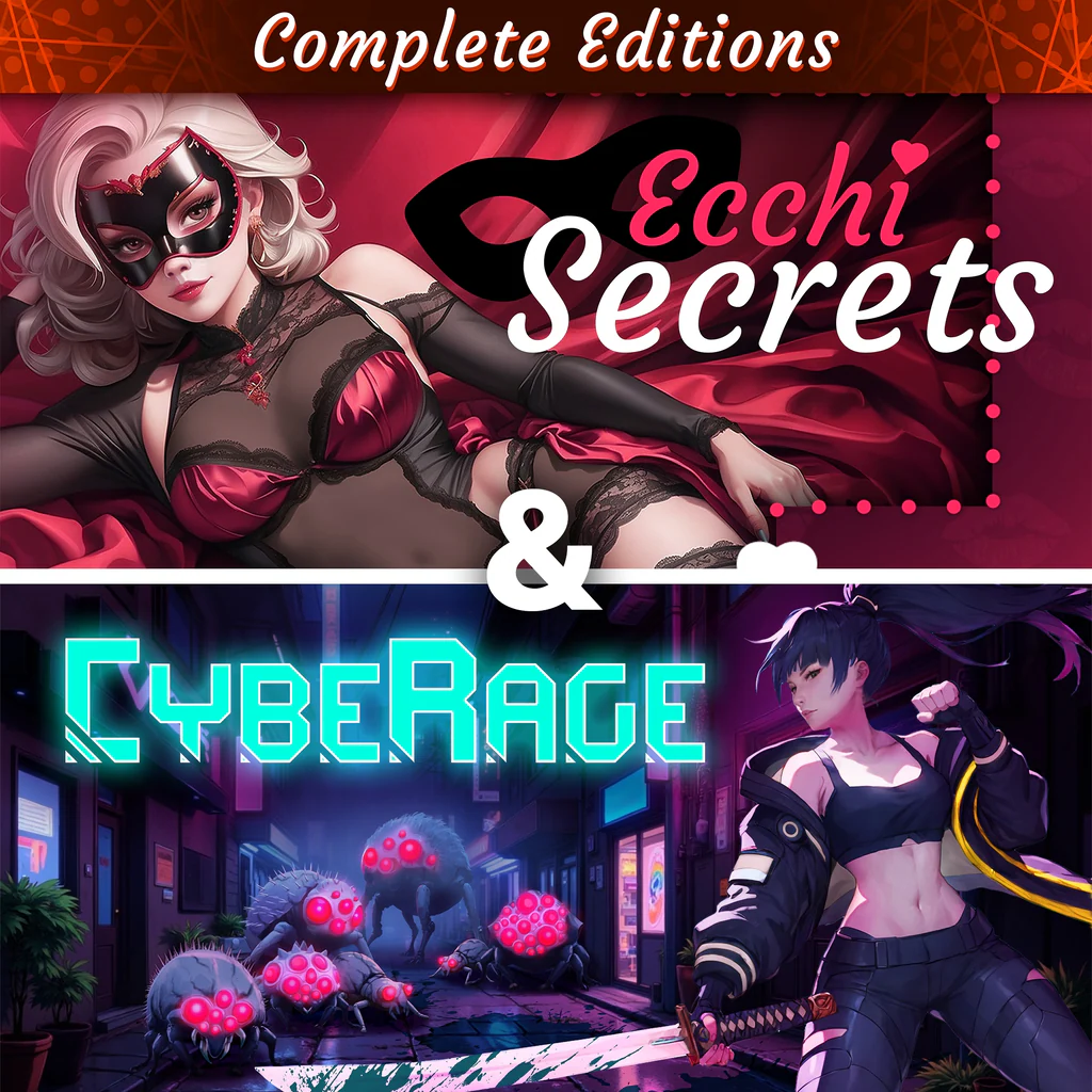 Ecchi Secrets & CybeRage - Complete Editions