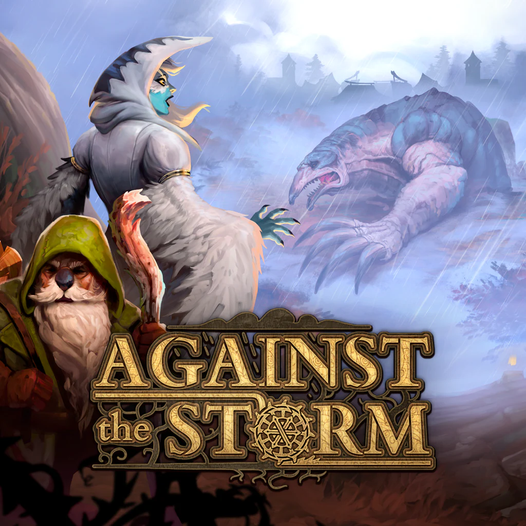Against the Storm 어게인스트 더 스톰