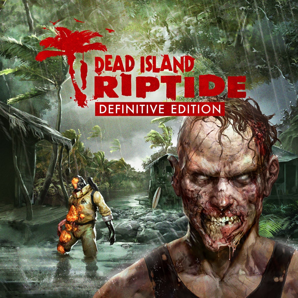 Dead Island: Riptide - Definitive Edition
